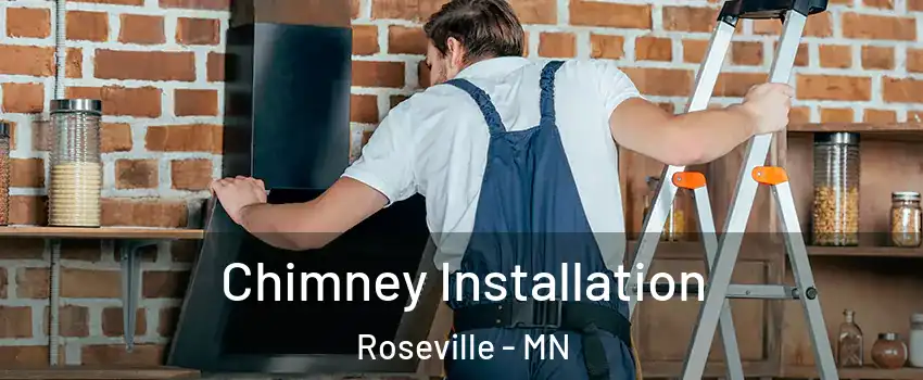  Chimney Installation Roseville - MN