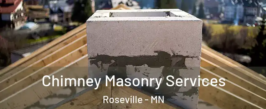  Chimney Masonry Services Roseville - MN
