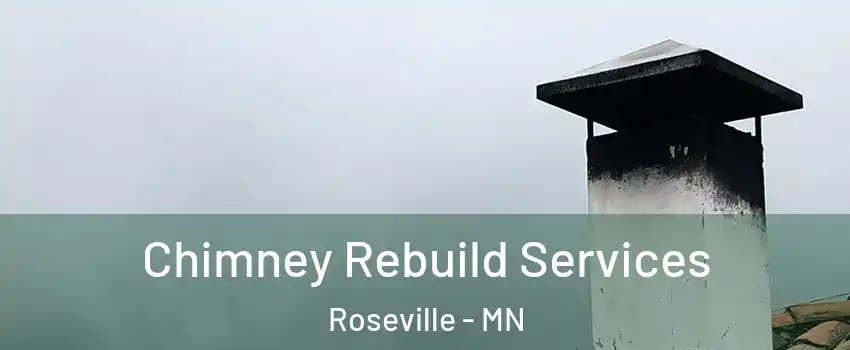  Chimney Rebuild Services Roseville - MN