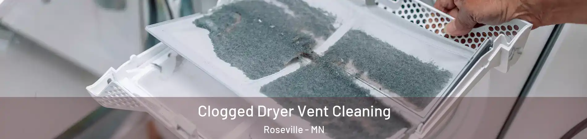  Clogged Dryer Vent Cleaning Roseville - MN
