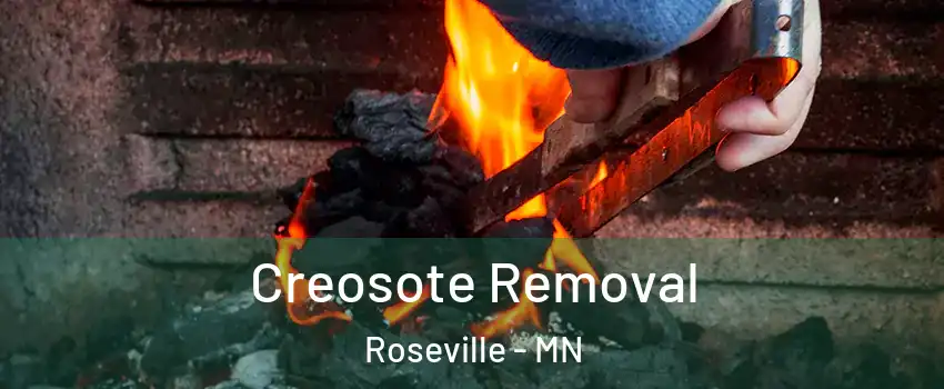  Creosote Removal Roseville - MN