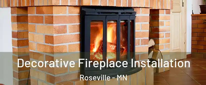  Decorative Fireplace Installation Roseville - MN