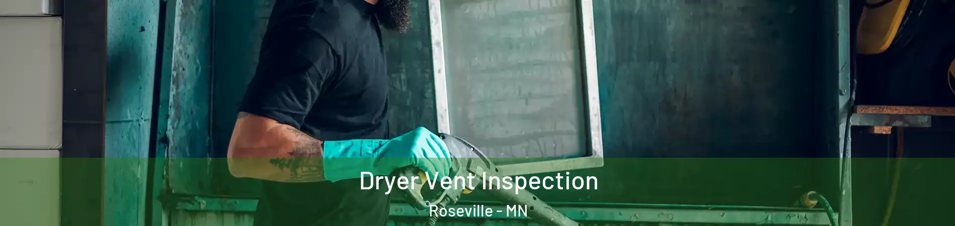  Dryer Vent Inspection Roseville - MN
