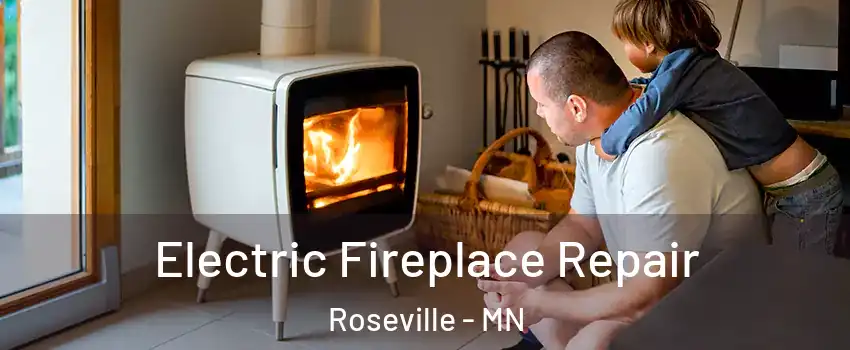  Electric Fireplace Repair Roseville - MN