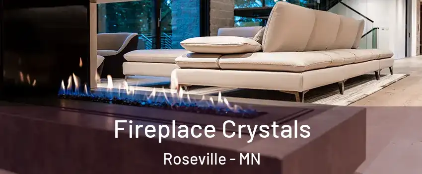  Fireplace Crystals Roseville - MN