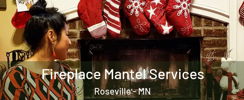  Fireplace Mantel Services Roseville - MN