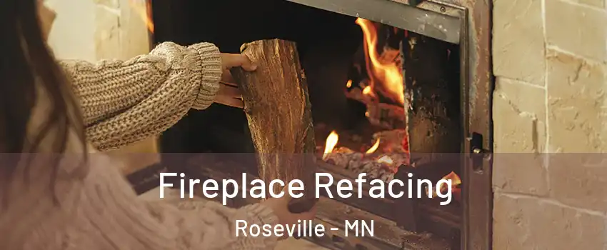  Fireplace Refacing Roseville - MN