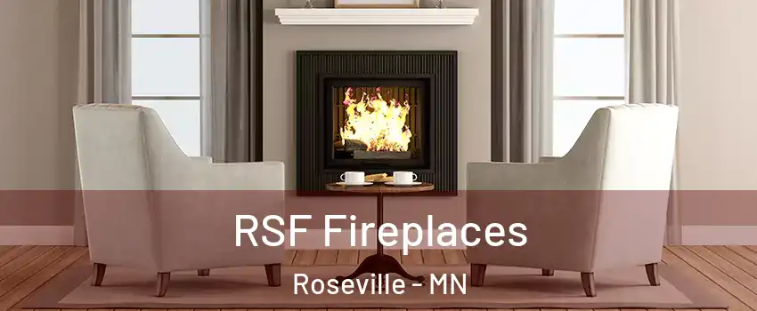  RSF Fireplaces Roseville - MN