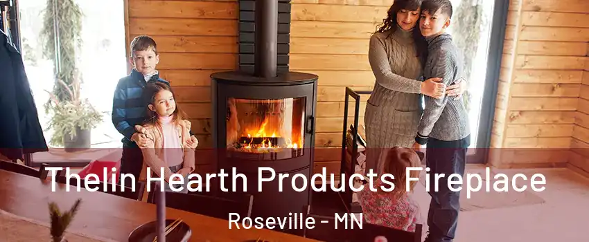  Thelin Hearth Products Fireplace Roseville - MN