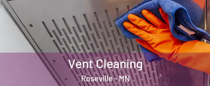  Vent Cleaning Roseville - MN